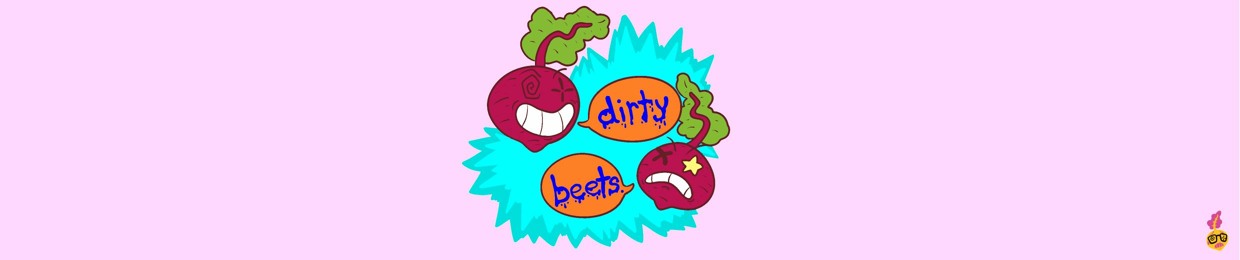 dirty beets.