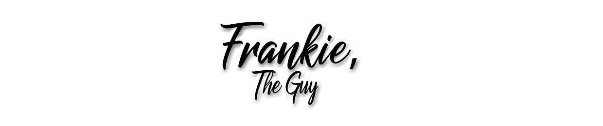 Frankie, The Guy