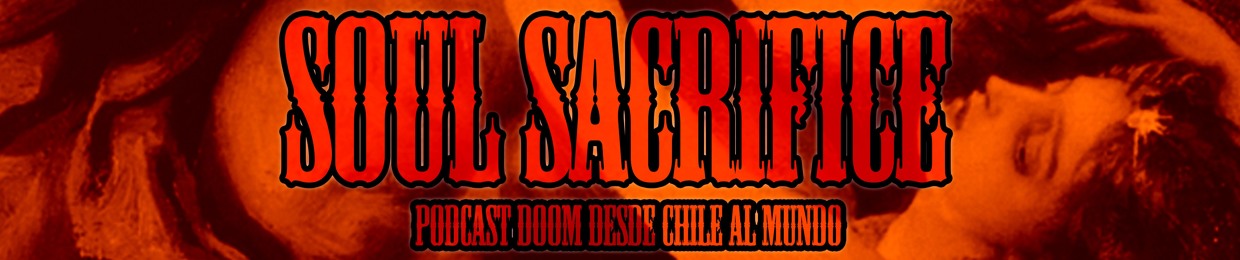 Soul Sacrifice Podcast