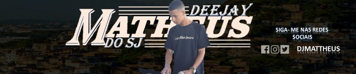 DJ MATHEUS DO SJ ✪