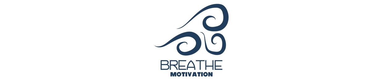 BREATHE Motivation