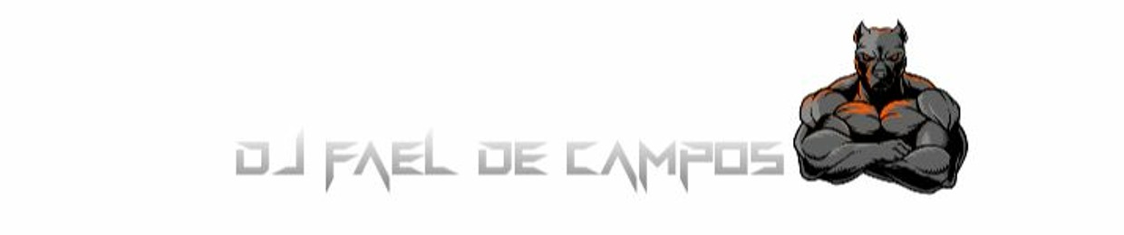 DJ FAEL DE CAMPOS
