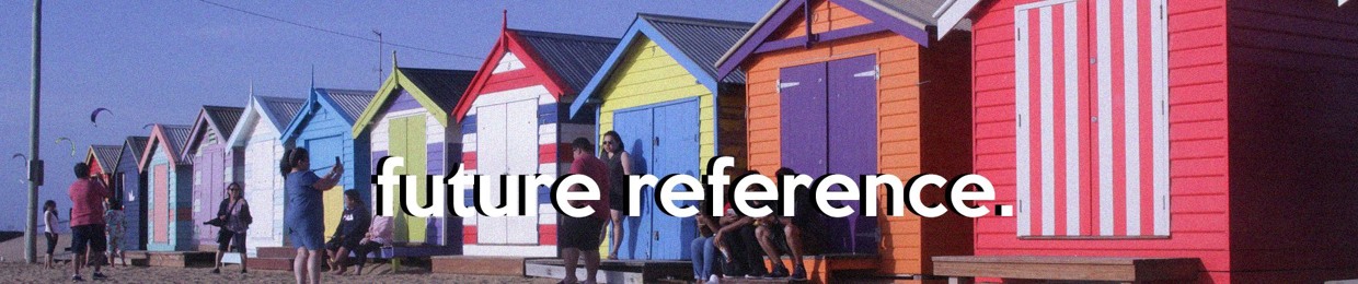 Future Reference