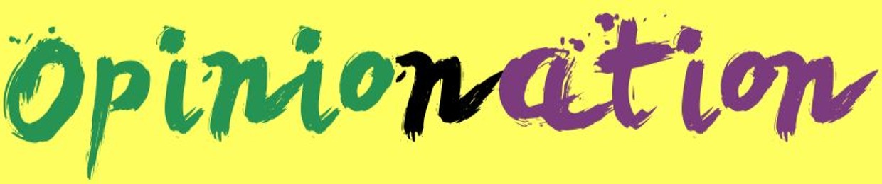 Opinionation