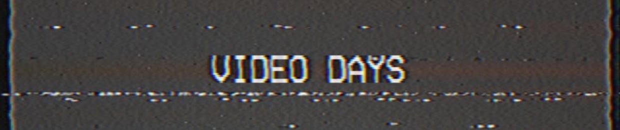 Video Days