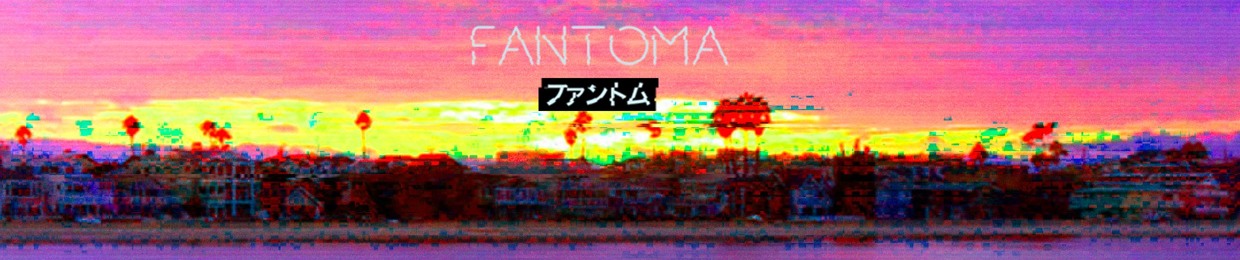FANTOMA