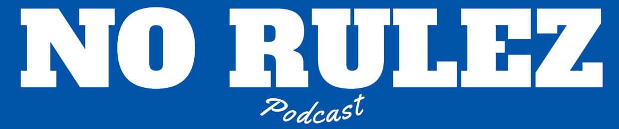 The No Rulez Podcast