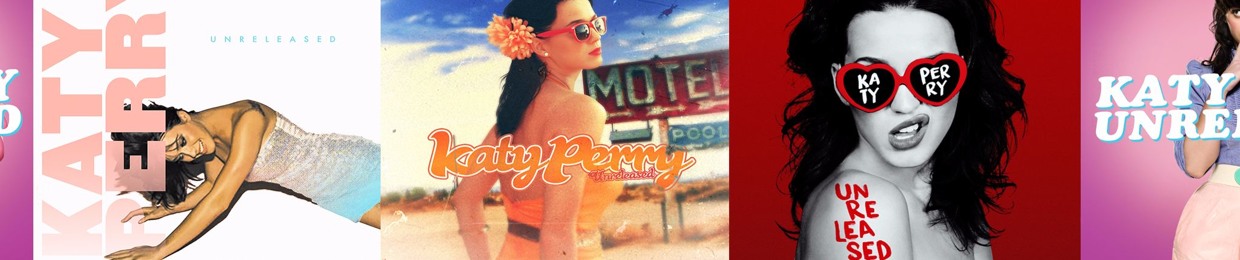 KatyPerry Unreleaseds