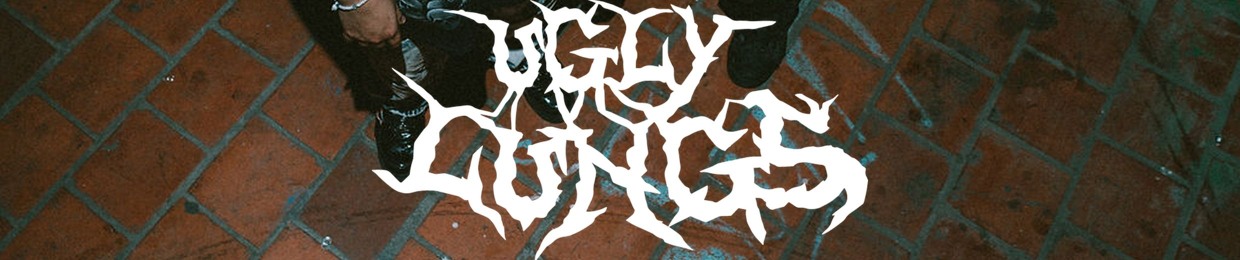 UGLY LUNGS