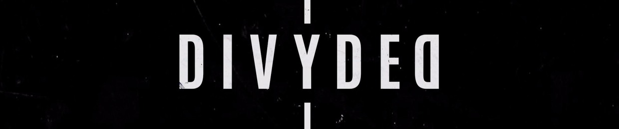 Divyded