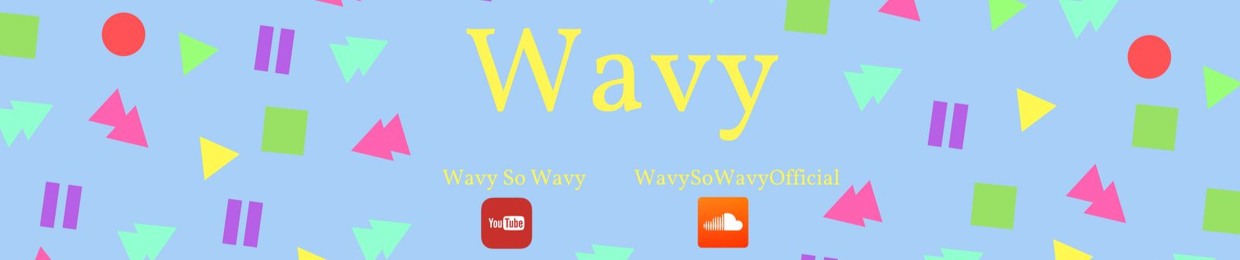 Wavy So Wavy Official