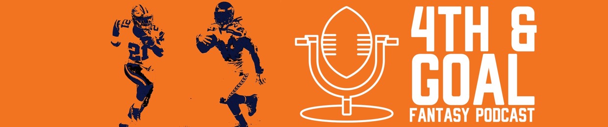 4th & Goal Fantasy Football Podcast
