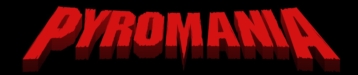 PYROMANIA