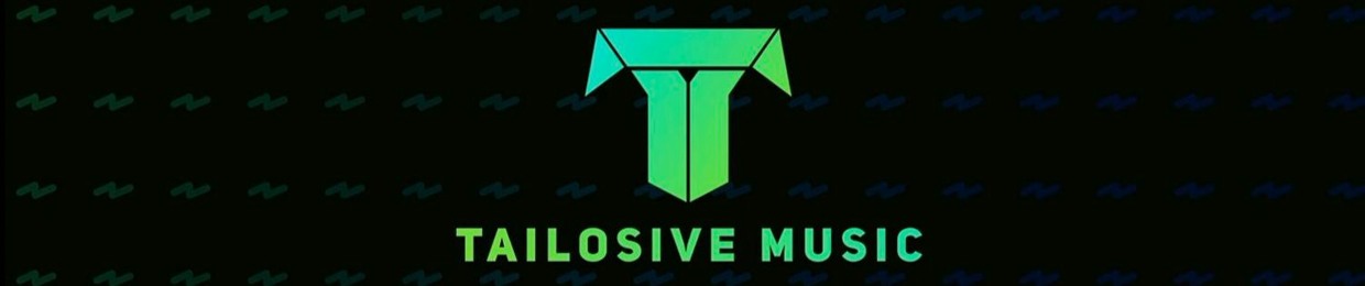 Tailosive Music