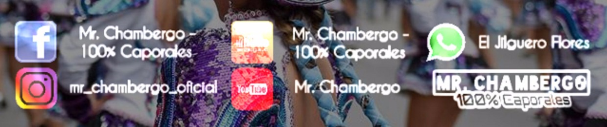 Mr. Chambergo - 100% Caporales