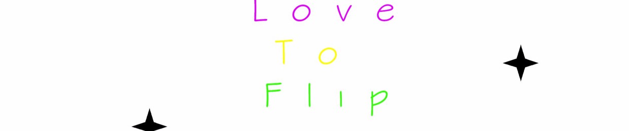 Love To Flip