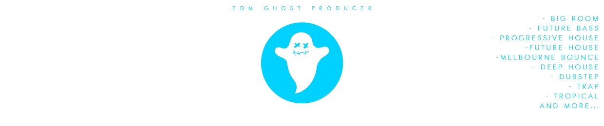 EDM Ghost Producer ✓