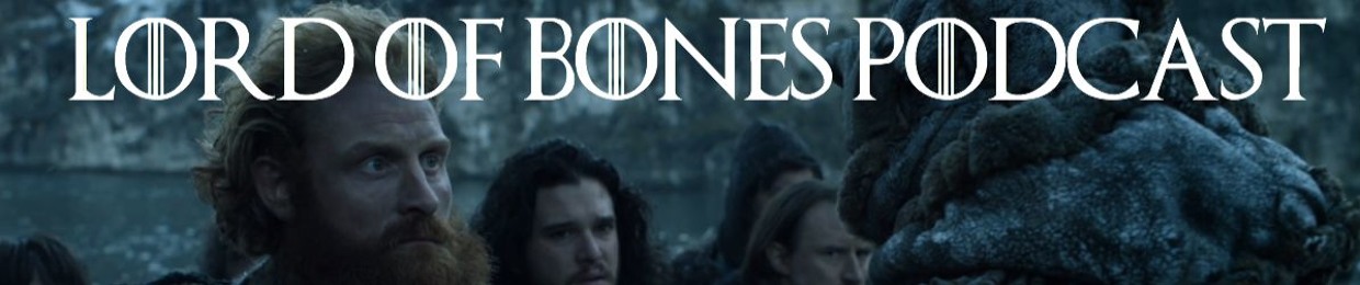 Lord of Bones Podcast