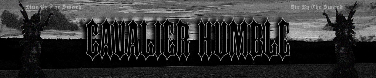 𝕮𝖆𝖛𝖆𝖑𝖎𝖊𝖗 𝕳𝖚𝖒𝖇𝖑𝖊