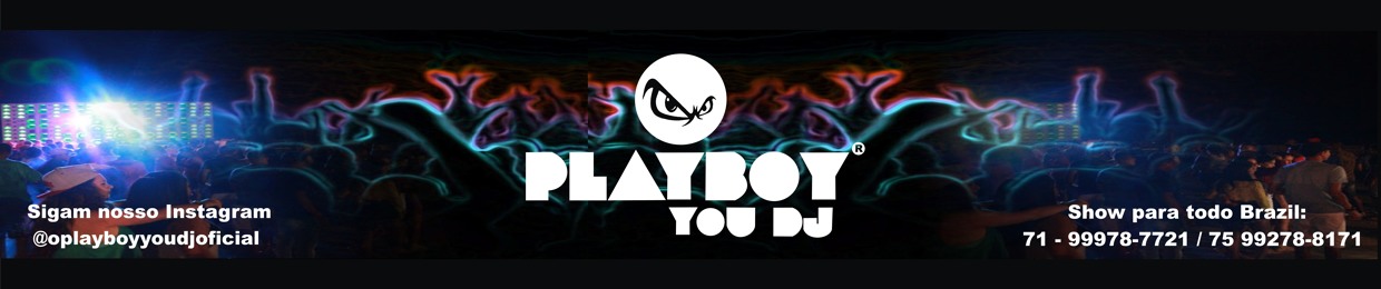 O Playboy You Dj Oficial