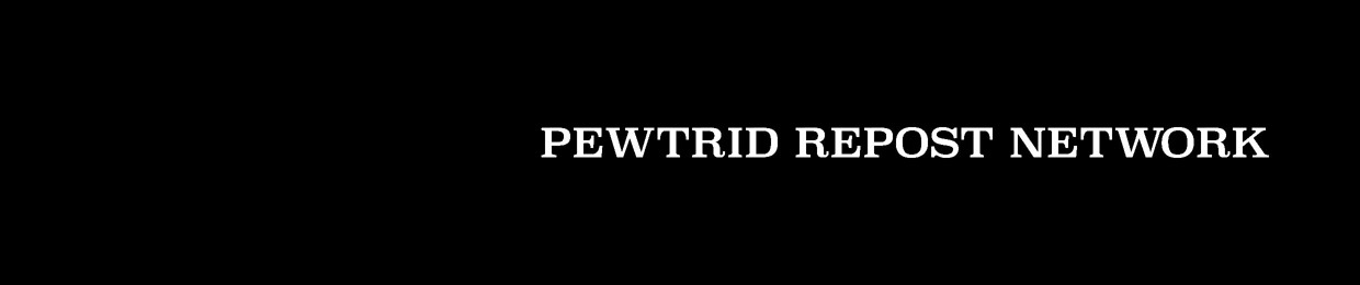 Pewtrid Repost Network