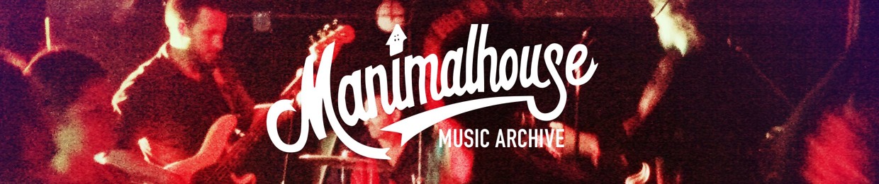 Manimalhouse Music Archive