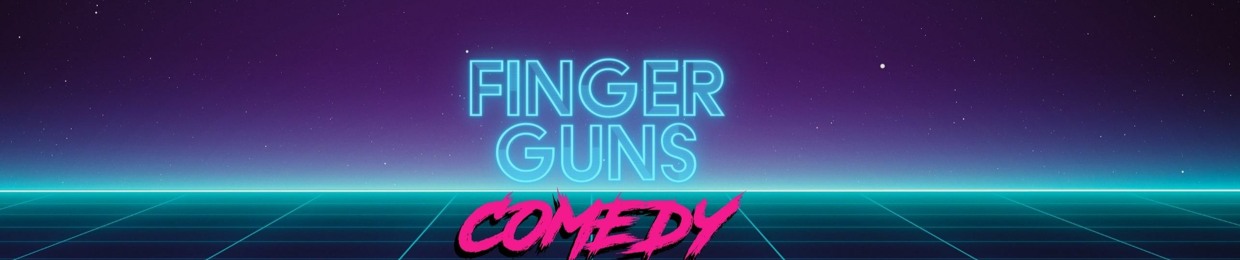 Finger Guns Comedy