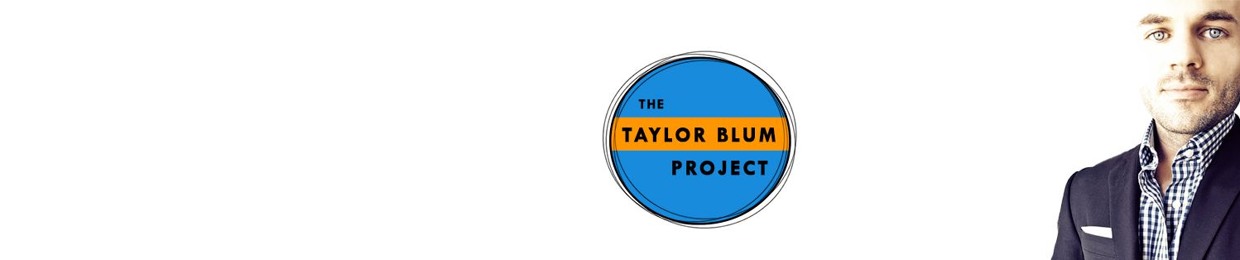 The Taylor Blum Project