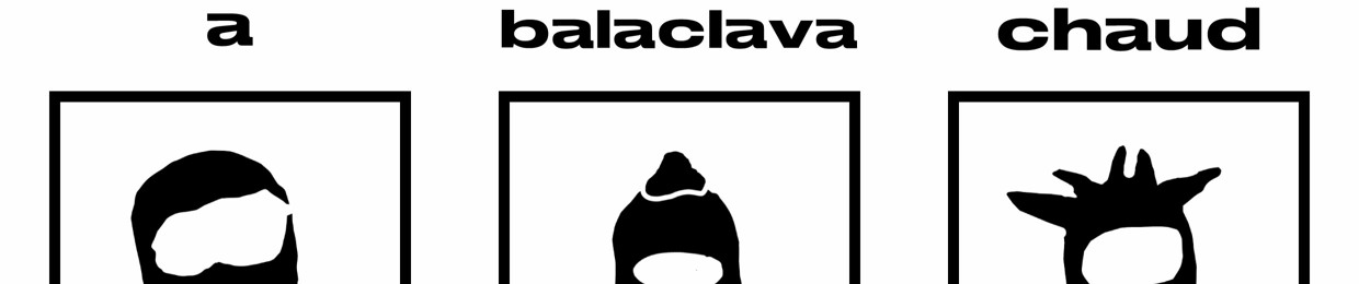 A BALACLAVA SHOW