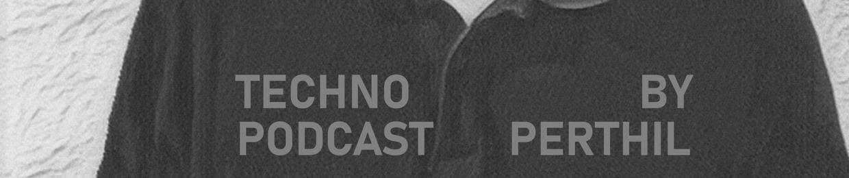 Perthil | TechnoPodcast