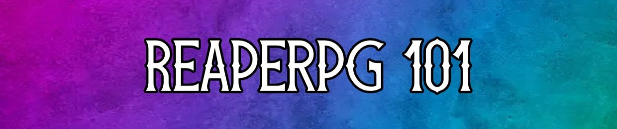 Reaperpg 101