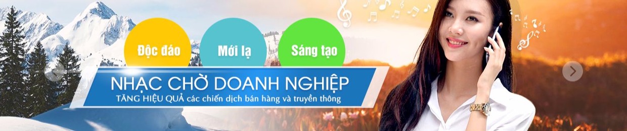 Nhạc Chờ Quảng Cáo Thương Hiệu LH: 0902.201.833