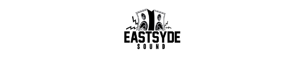 EASTSYDE SOUND UK MIXES + LIVE AUDIO