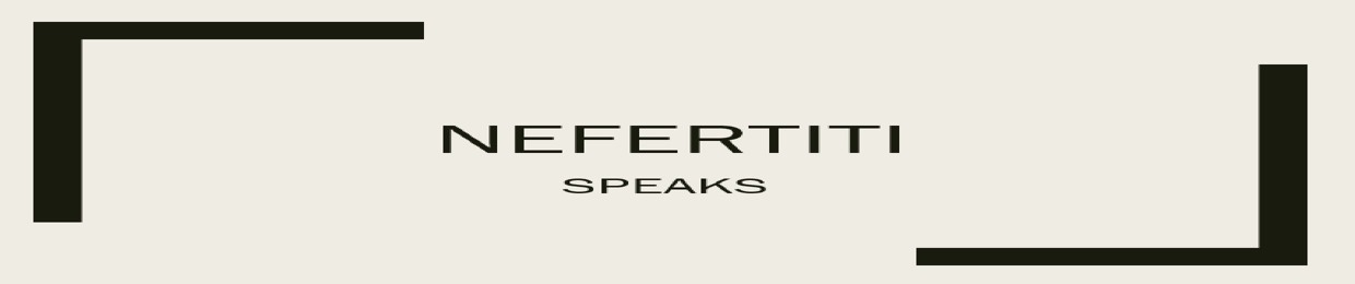 Nefertiti Speaks