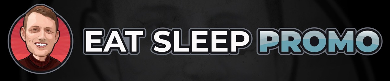 Eat Sleep Promo