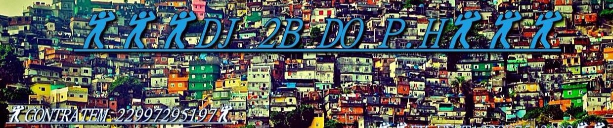 💃💃💃DJ 2B DO P.H💃💃💃