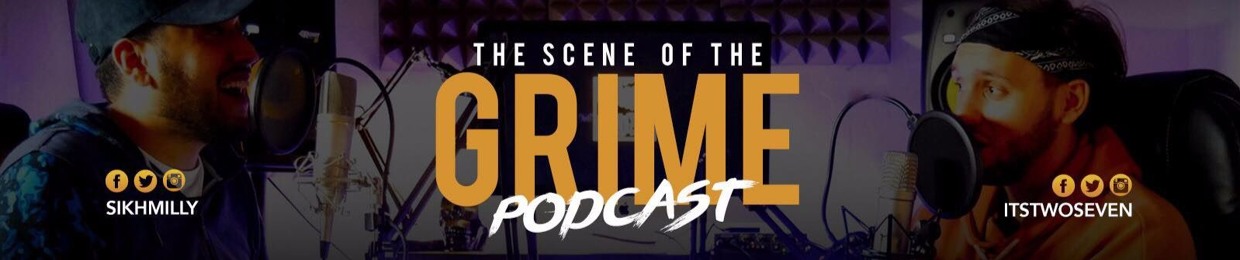 The Scene Of the Grime