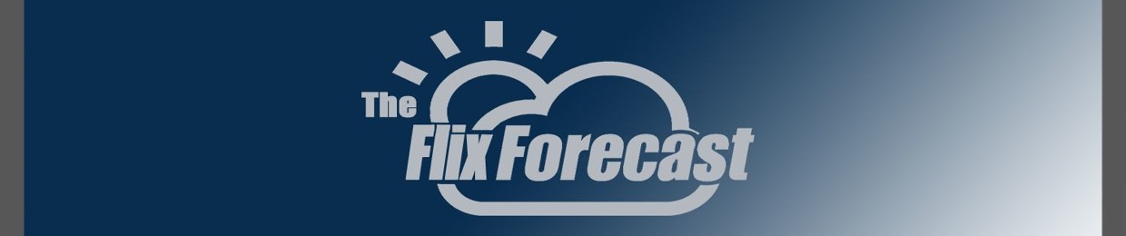 The Flix Forecast