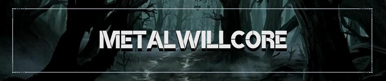 Metalwillcore