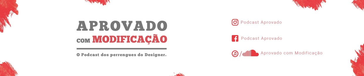 Aprovado com Modificação Podcast