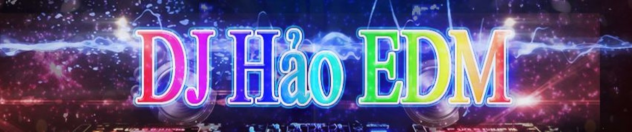 DJ Hảo EDM