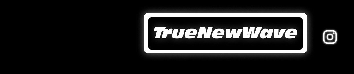 TRUE NEW WAVE