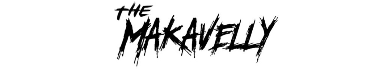 The Makavelly