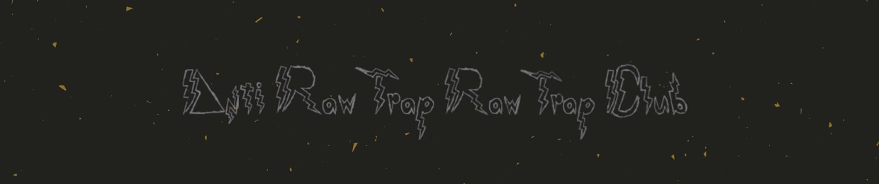 Anti RawTrap RawTrap Records ✪