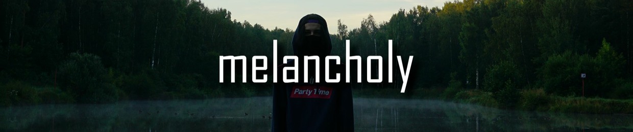 melancholy // ➕CAPITAL O➕