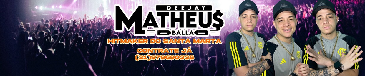 ⌜ÐJ MATHEUS BALLA⌟