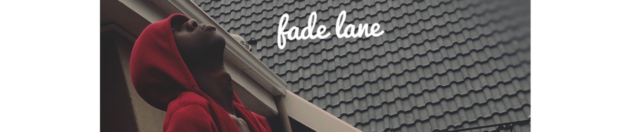 Fade lane