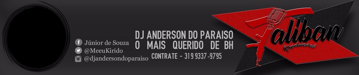 DJ ANDERSON DO PARAÍSO #02✪
