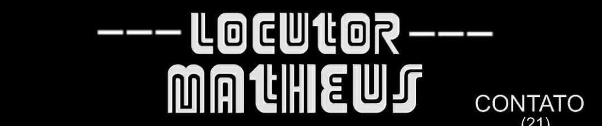 LOCUTOR MATHEUS