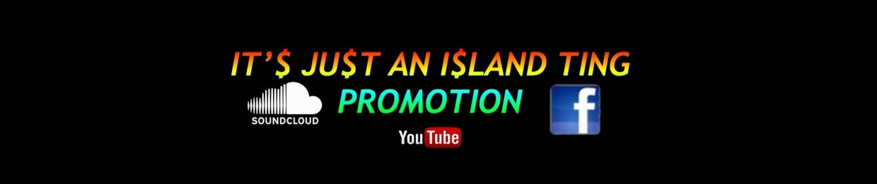 IT'$ JU$T AN I$LAND TING PROMOTION